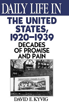 daily life in the united states 1920 1940 by david e kyvig